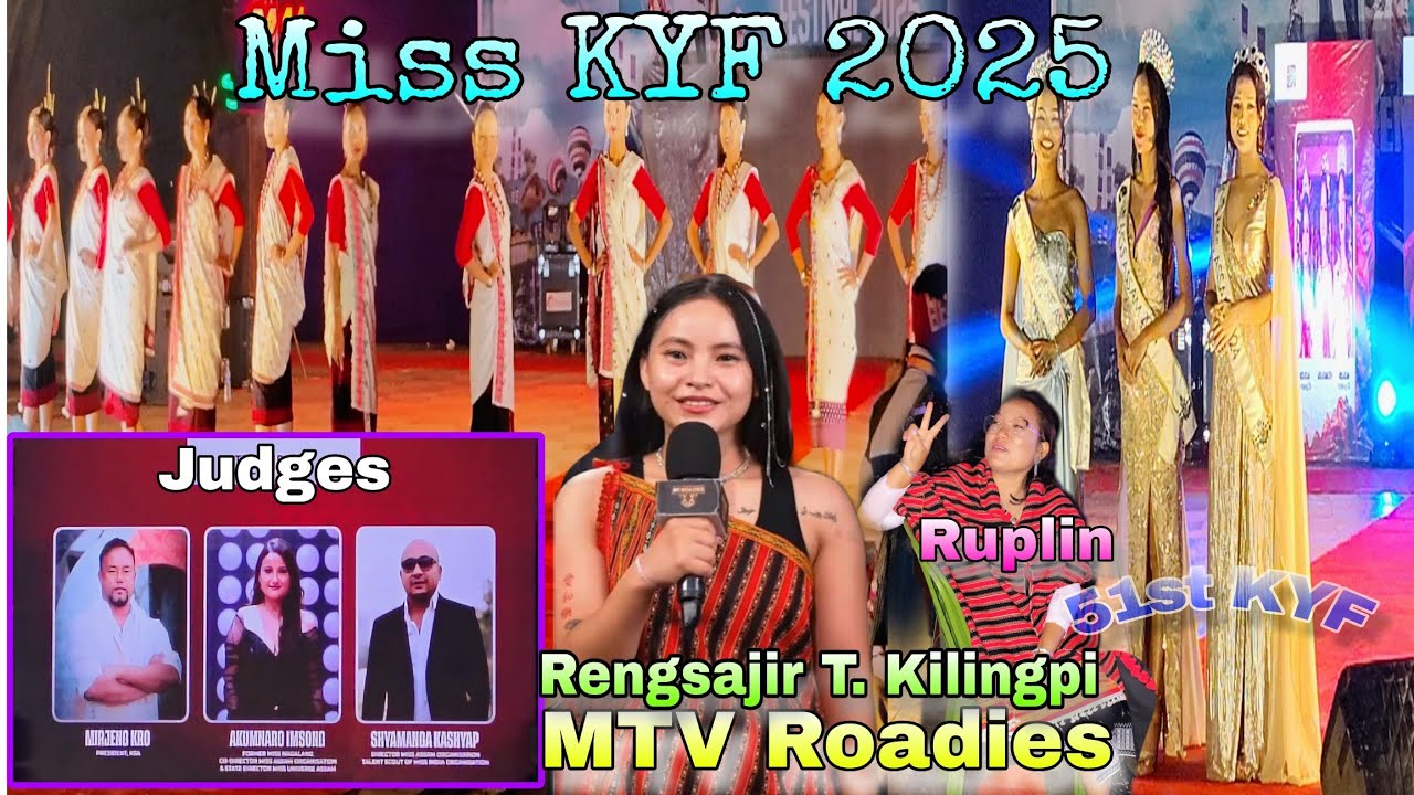 MISS KYF 2025 Full Video|| 51st Karbi Youth Festival || Guest Rengsajir T. Kilingpi (MTV Roadies) |