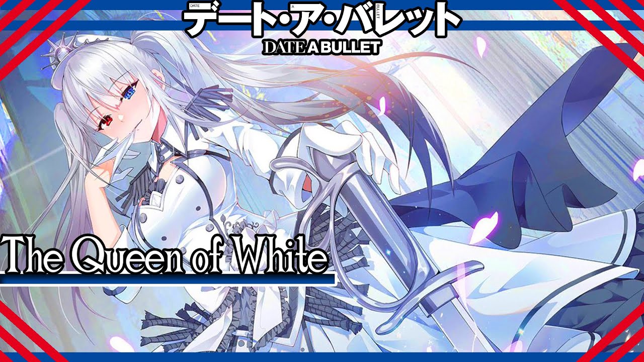 Date A Bullet OST - The Queen of White Nightcore