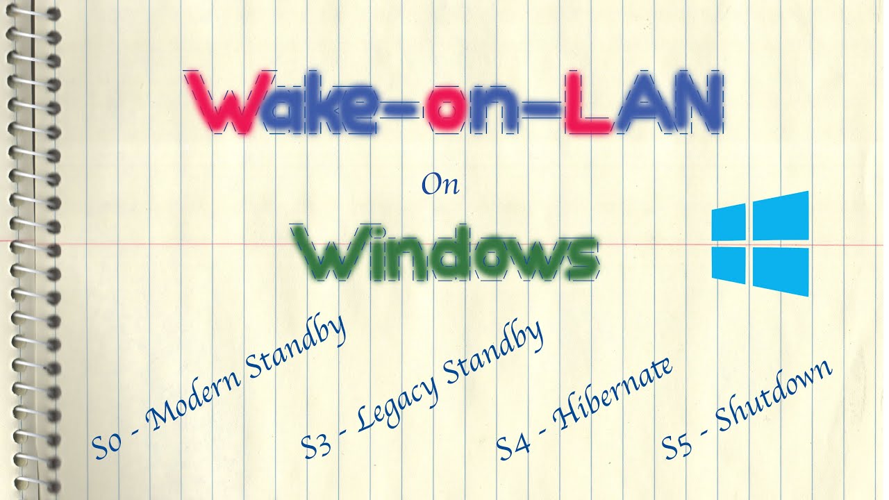 Wake-on-Lan on Windows - Modern Standby/S3 Legacy Standby/S0 Low Power Idle