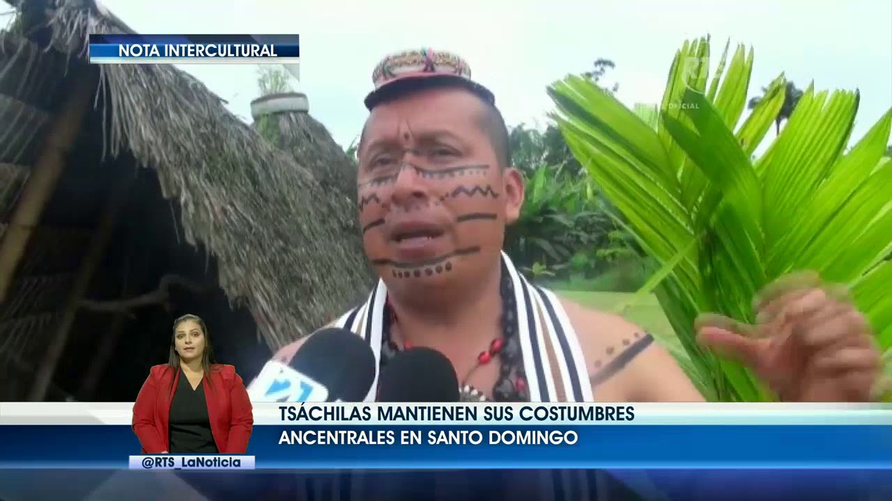 Ts&aacute;chilas mantienen sus costumbres en Santo Domingo