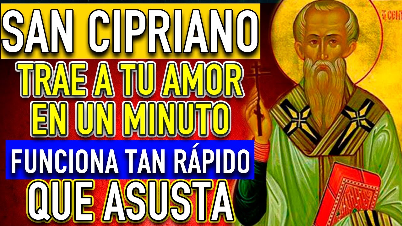 (FUERTE)  SAN CIPRIANO REGRESA A TU AMOR DE INMEDIATO🌟REGRESA CONTIGO EN UN MINUTO🙏AMARRE DE AMOR