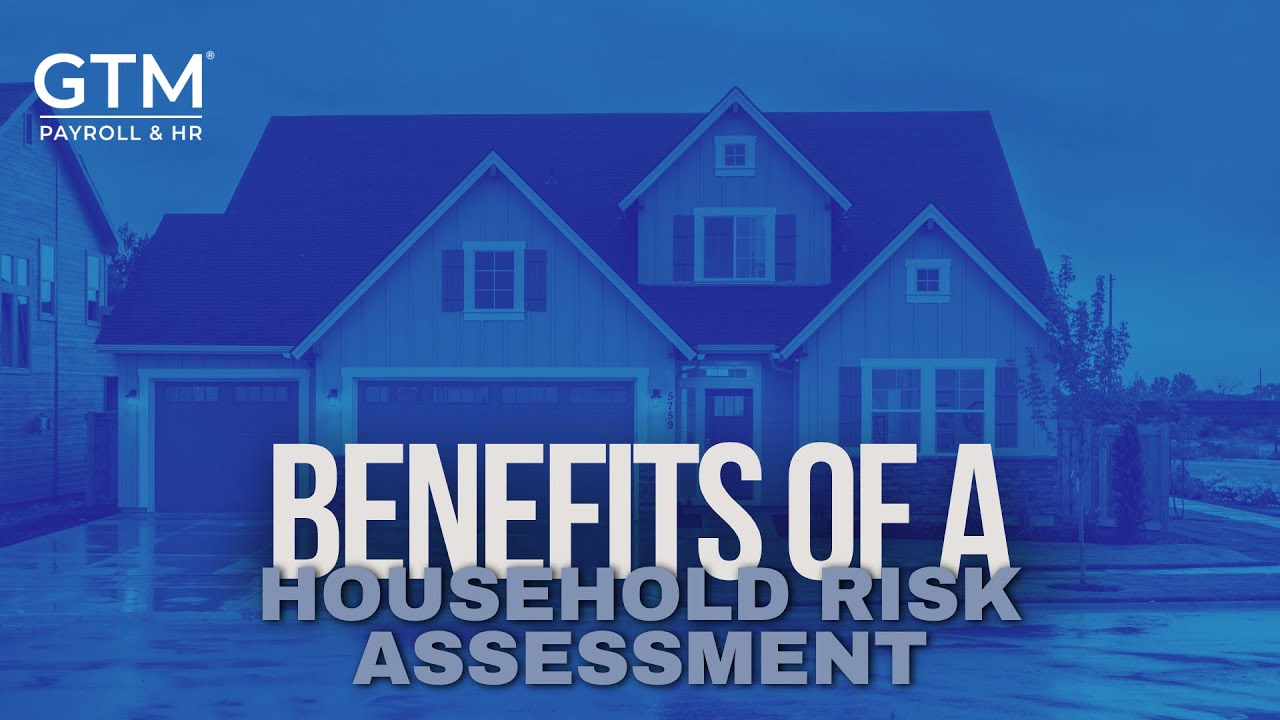 Benefits of a Household Employer Risk Assessment