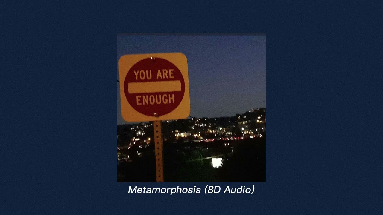 Metamorphosis (Slowed) (8D Audio)