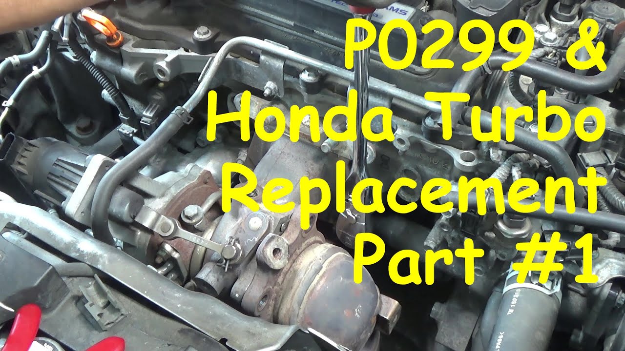 P0299 & Honda TurboCharger Replacement PART #1