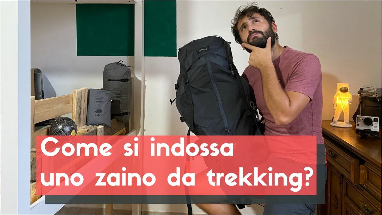 Zaino da trekking - Come si indossa?