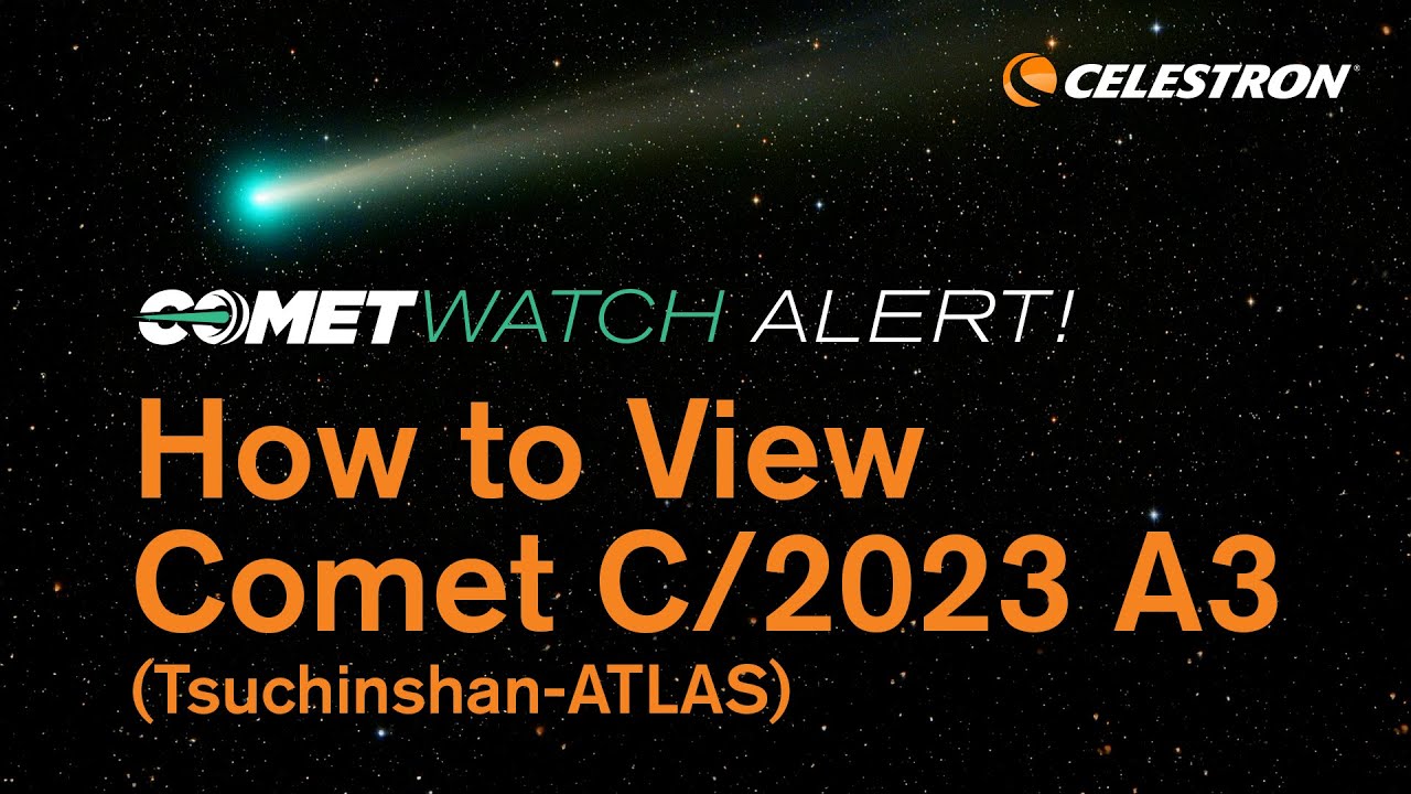 How to View Comet C/2023 A3 (Tsuchinshan-ATLAS)!