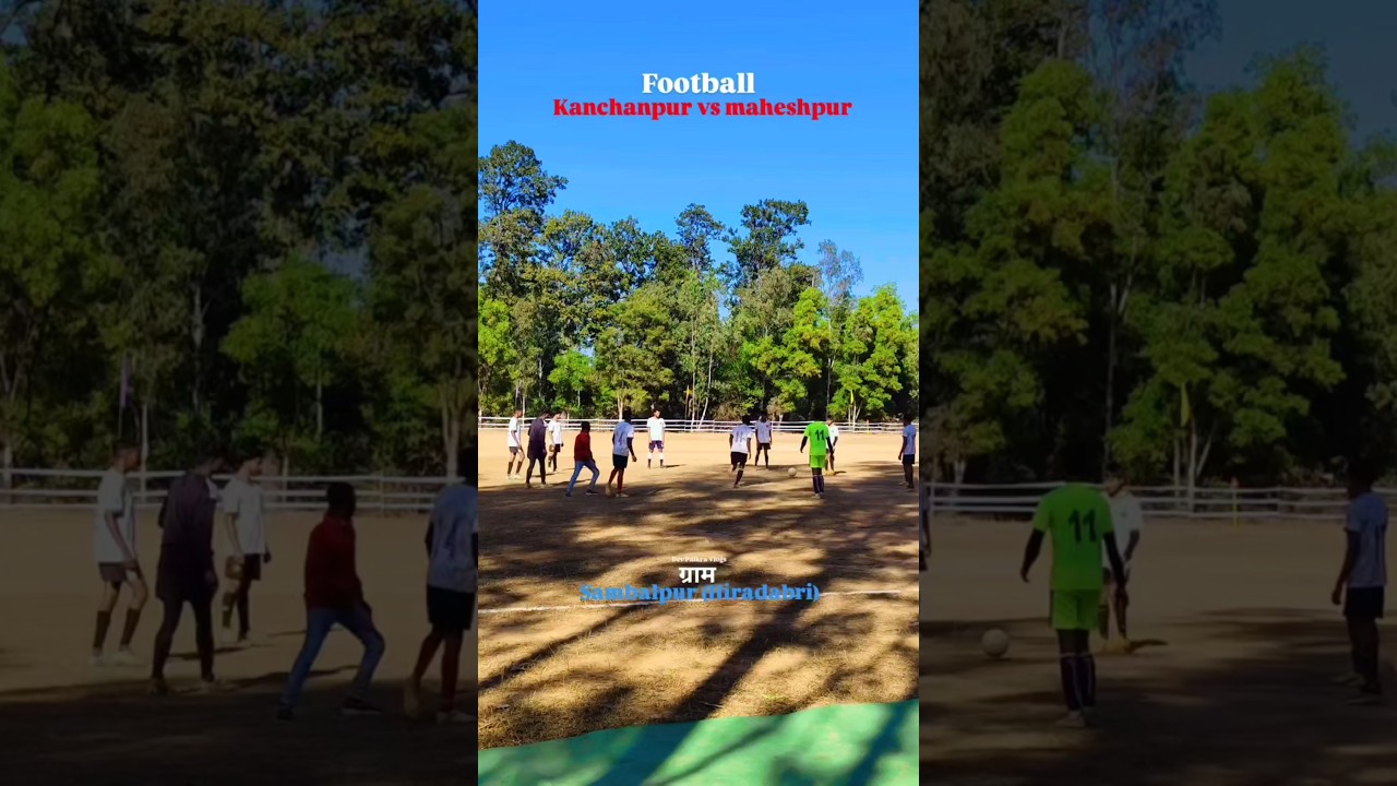 Football game Kanchanpur vs maheshpur (ग्राम - संबलपुर हीराडबरी) 