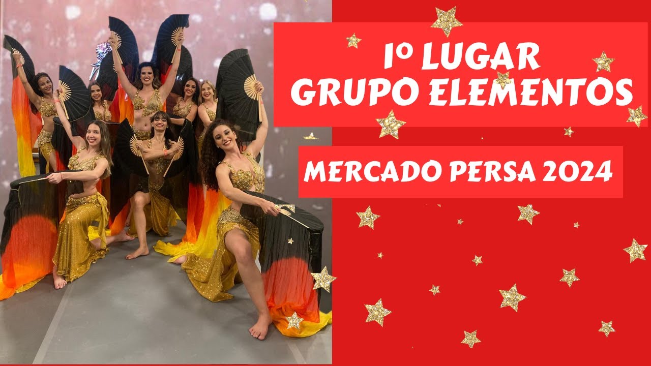1º LUGAR GRUPO ELEMENTOS - Mercado Persa Brasil 2024! | Cia Daniela Guimarães