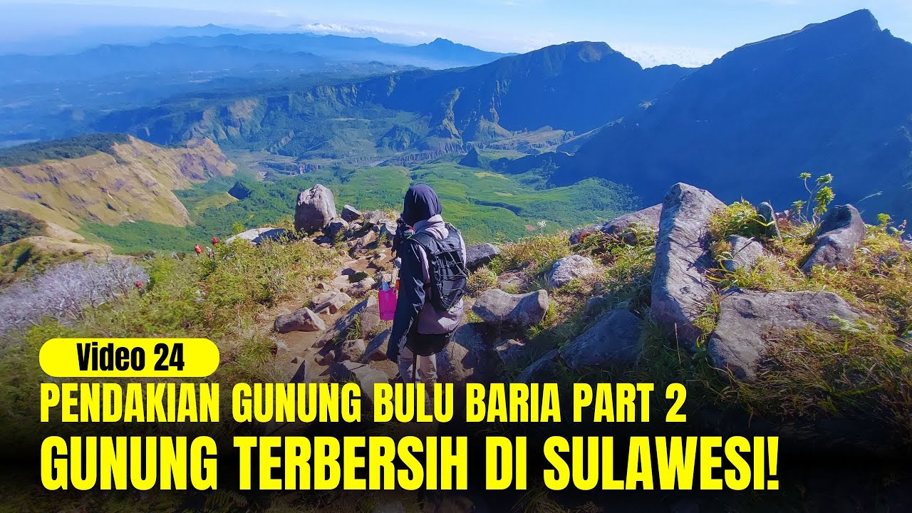 PENDAKIAN BULU BARIA 2730 MDPL | PART 2 – Petualangan di Puncak