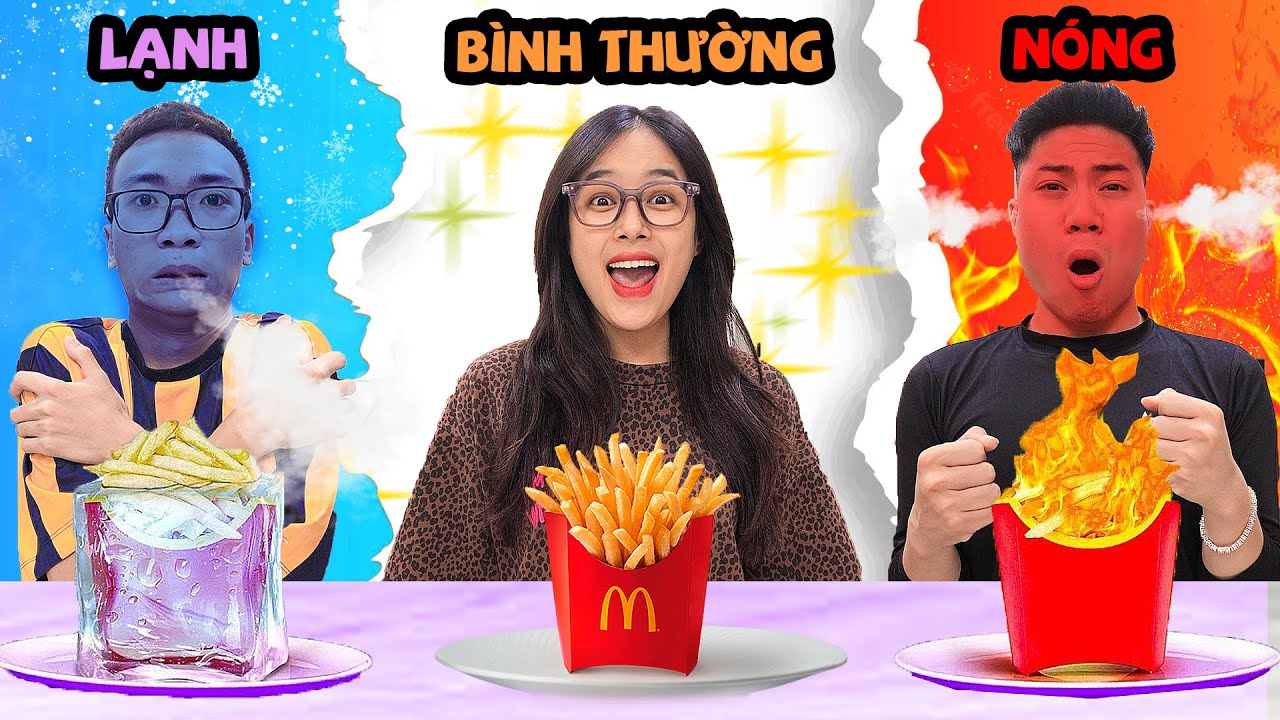 Thử Thách Đồ Ăn  NÓNG - LẠNH - BÌNH THƯỜNG