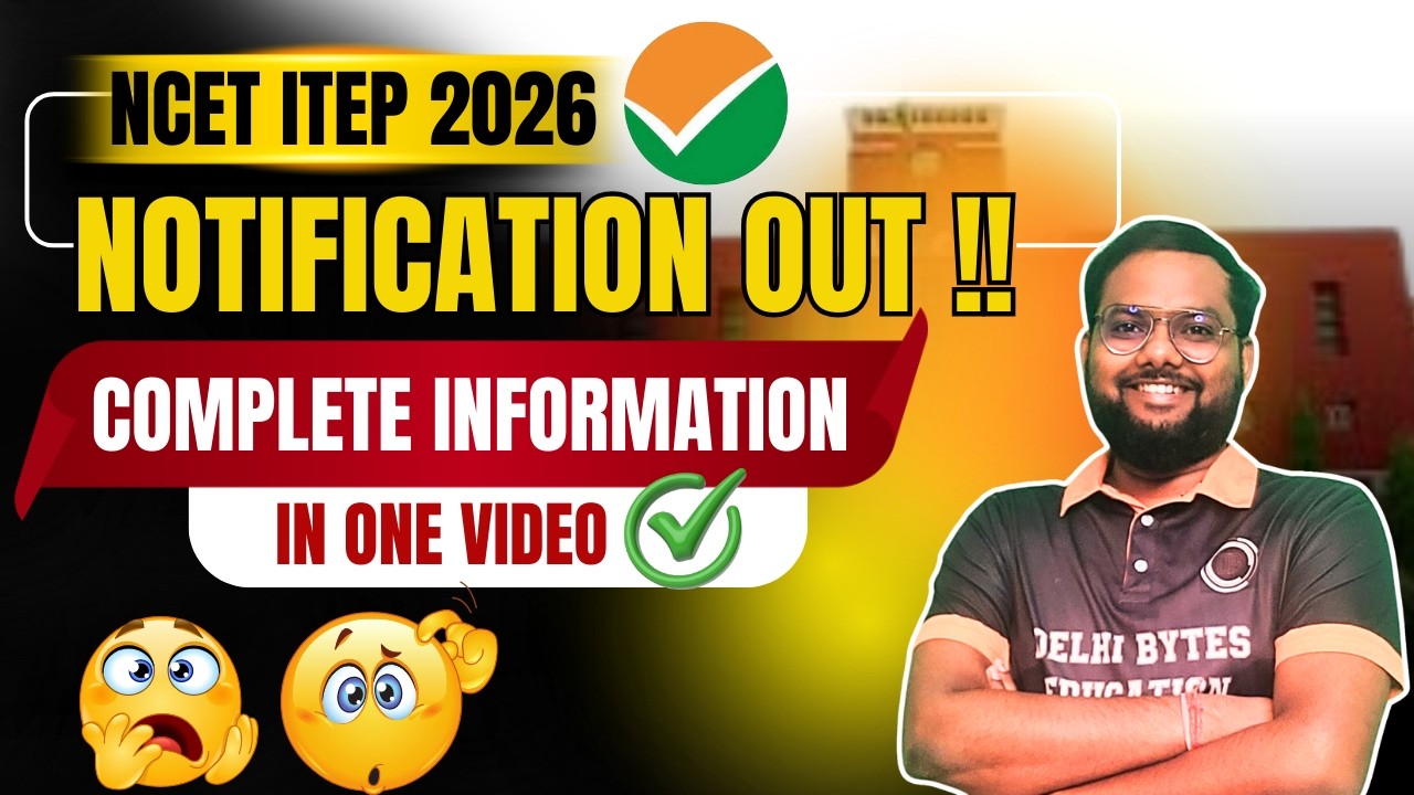 NCET ITEP B.Ed. Forms Released || 4 Year Integrated BED