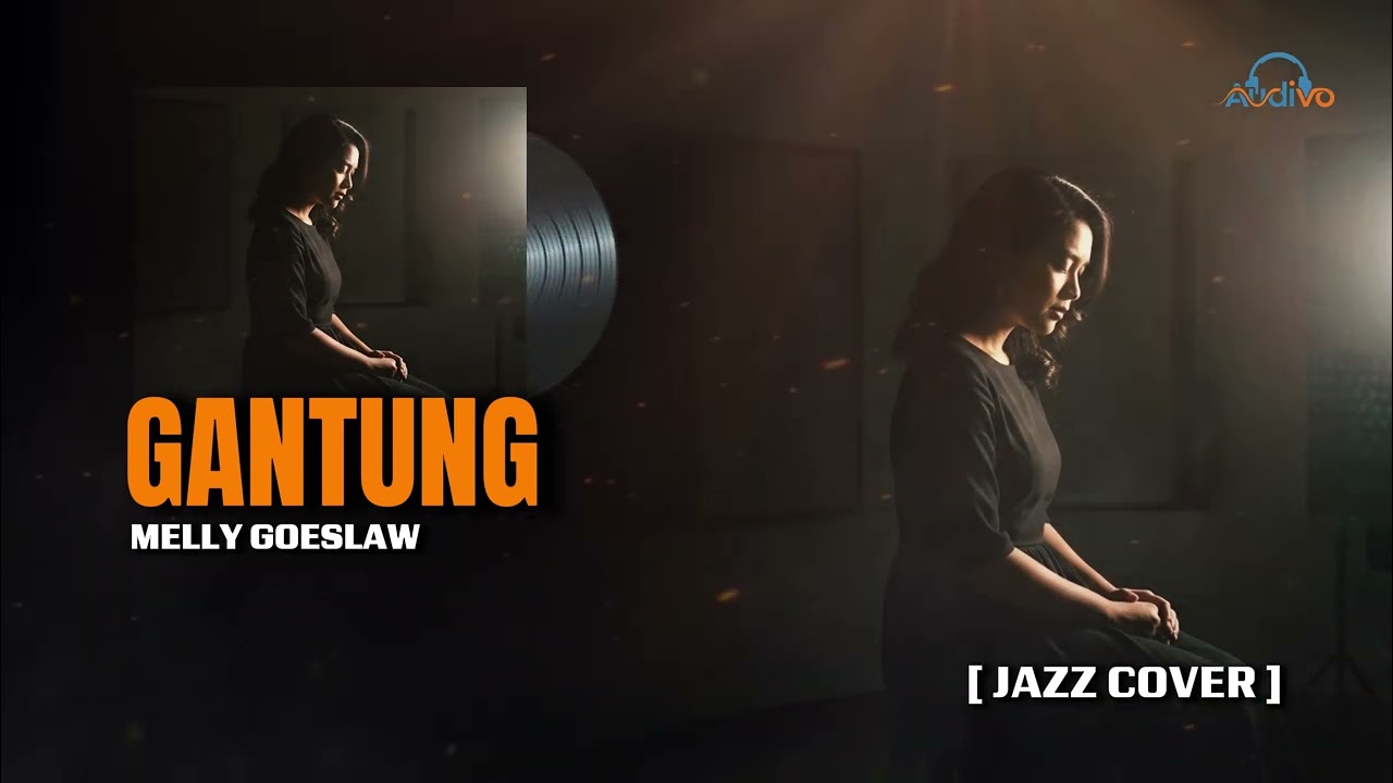 Gantung – Melly Goeslaw | Cover by Audivo