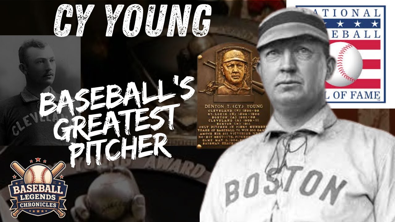 Cy Young: The Legend Behind Baseball’s Greatest Pitcher | MLB Legends Series