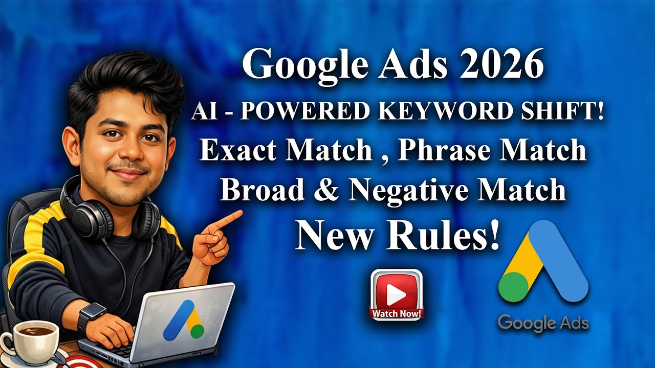 Google Ads Keyword Match Types 2026 | Google Ads Keyword Research | Mahir Asef AdsAlchemist | Google