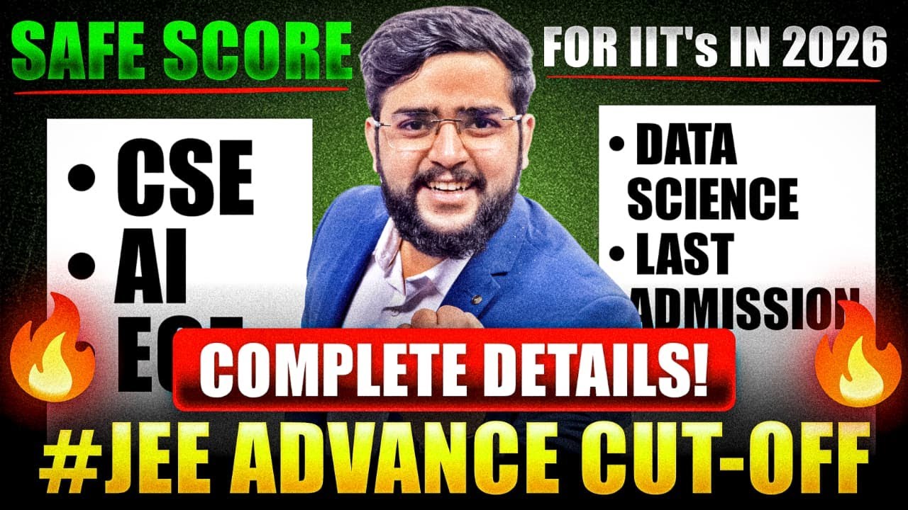 How Many Marks Are Safe for IIT 2026? (JEE Advanced Cutoff Explained)