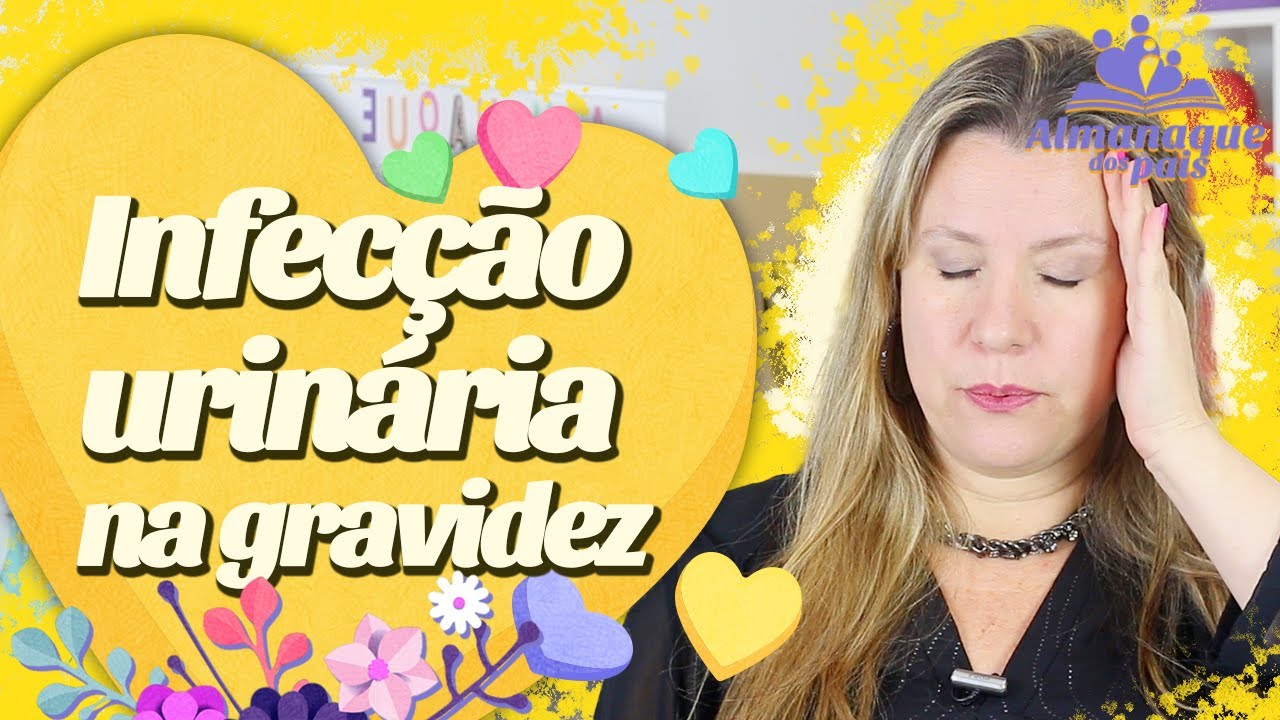 INFECÇÃO URINÁRIA NA GRAVIDEZ | O que eu preciso saber?