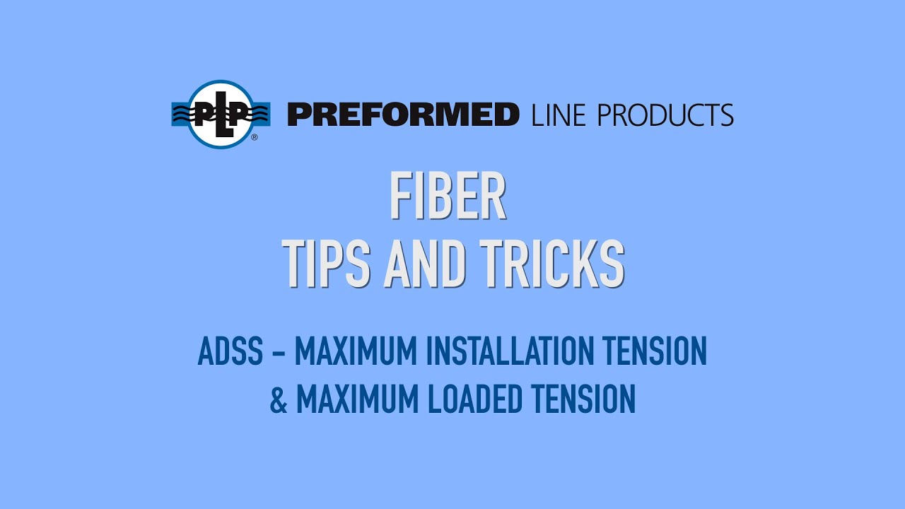 Fiber Tips and Tricks, Episode 13: ADSS Maximum Installation Tension & Maximum Loaded Tension