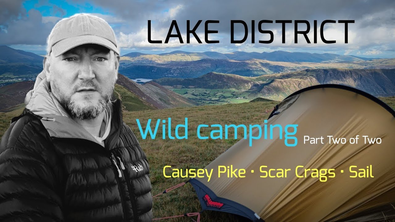 Causey Pike & Sail Wildcamp | LakeDistrict | Part Two of Two #wildcamping #lakedistrict #causeypike