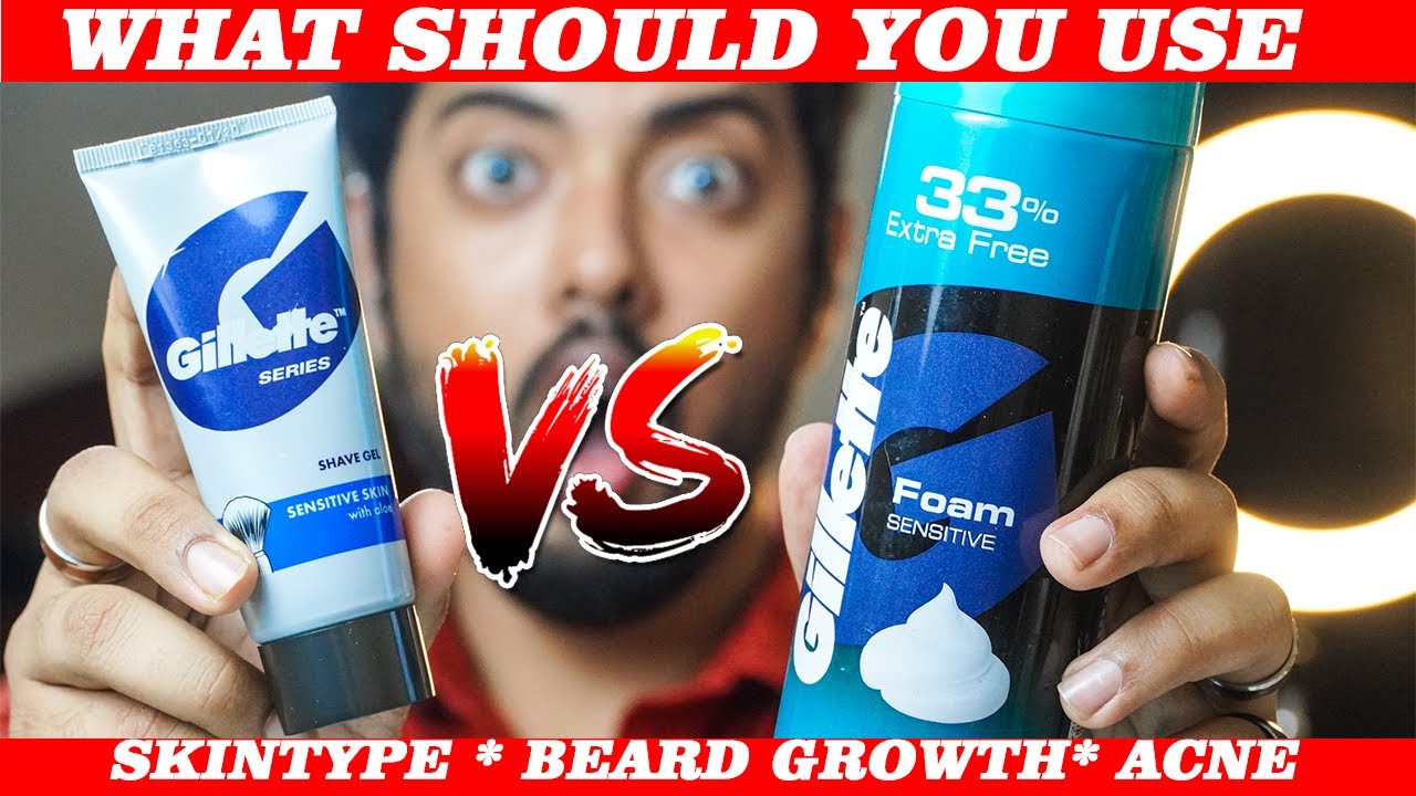 WHAT SHOULD YOU USE FOAM OR GEL | Shaving Gel vs Foam | Best shaving foam & GEL in India