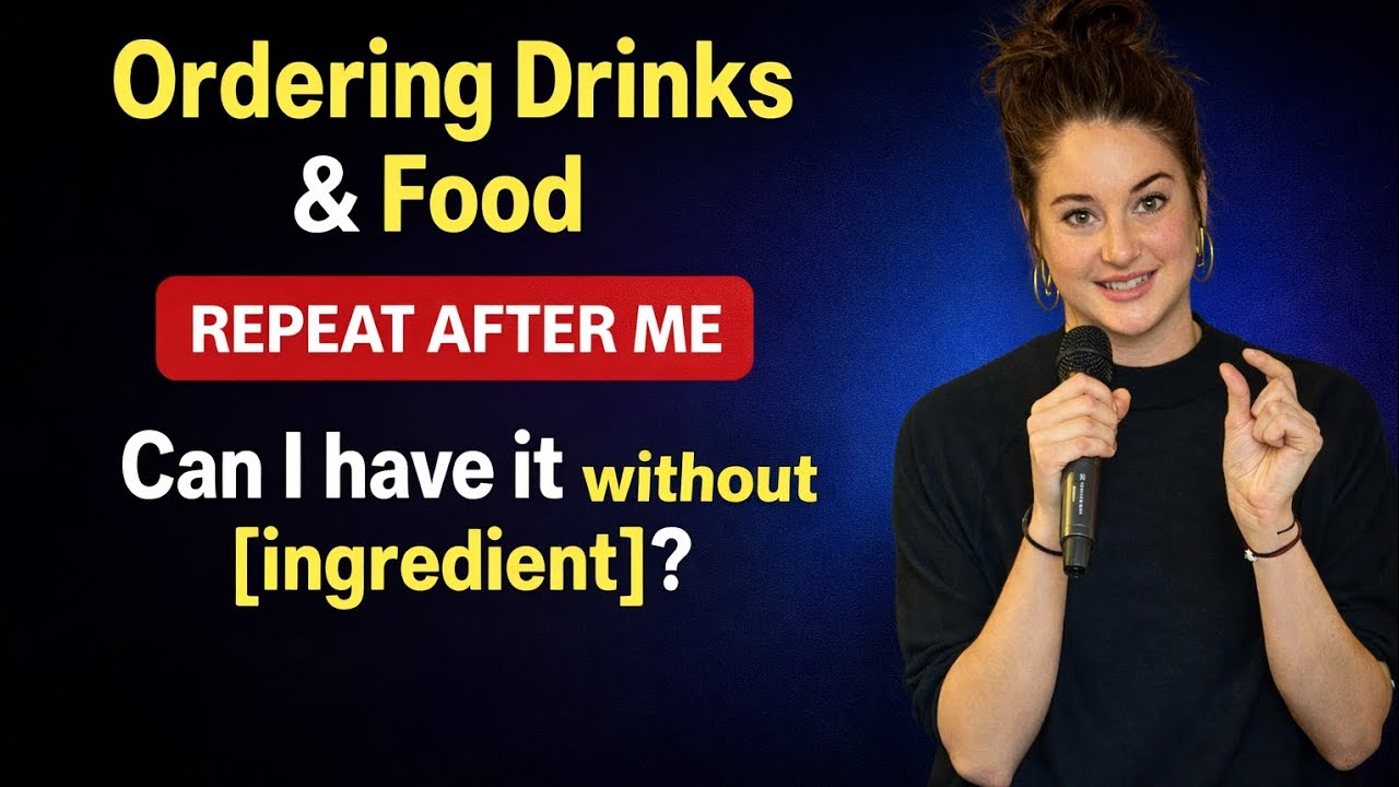 Ordering FoodRepeat After MeWithout [Ingredient]?