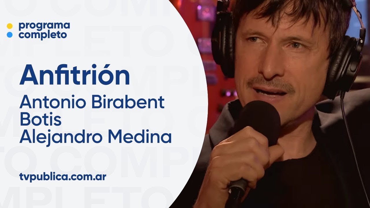 Antonio Birabent, Botis y Alejandro Medina - Anfitrión, Lito Vitale