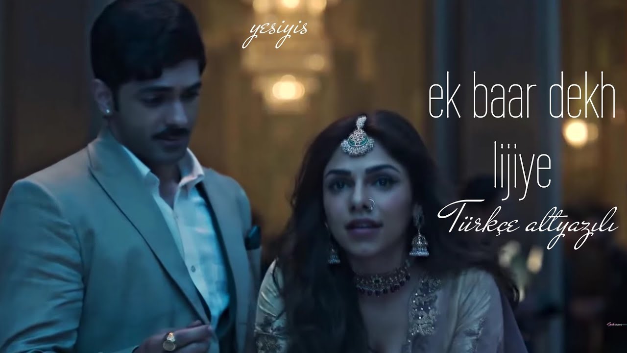 Ek Baar Dekh Lijiye | Türkçe Altyazılı [Heeramandi, Sanjay Leela Bhansali, Kalpana Gandharva]