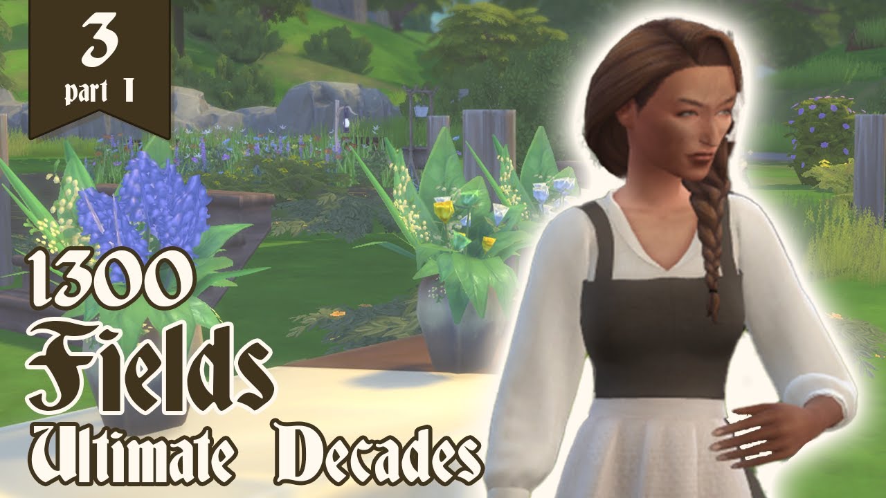 Sims 4 Ultimate Decades Challenge (Year 1300) Ep. 3 p. 1 - Fields: A Deadly Foresight