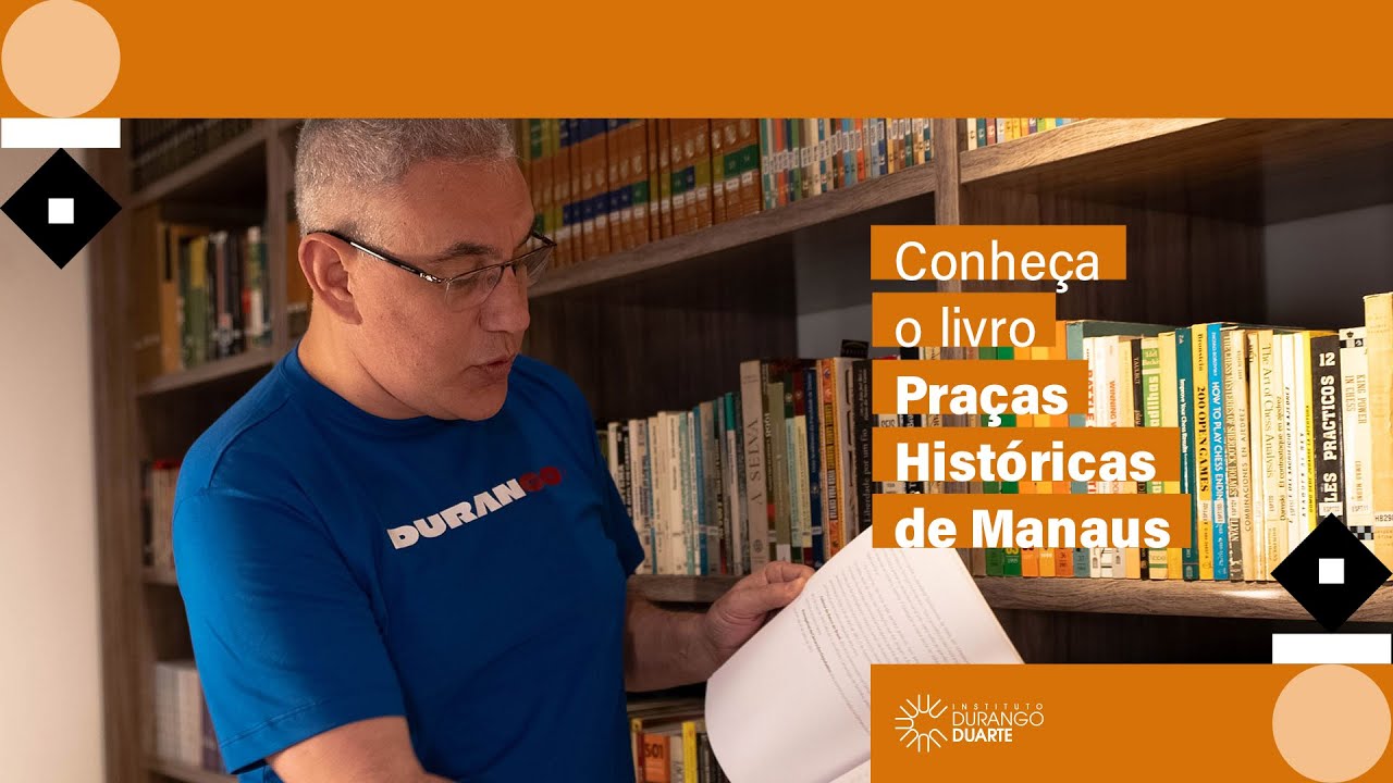 Pra&ccedil;as Hist&oacute;ricas de Manaus, por Durango Duarte