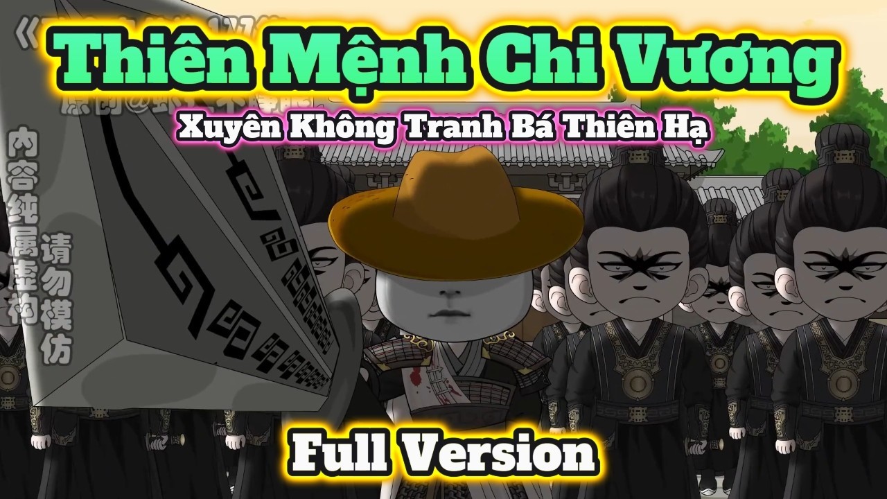 ( FULL VERSION) Thi&ecirc;n Mệnh Chi Vương | H&agrave; Nh&acirc;n Cartoon
