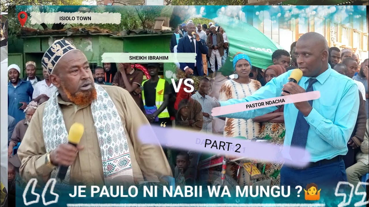 SHEIKH IBRAHIM VS PASTOR NDACHA { MADA JE PAULO NI NABII WA MUNGU part 2)