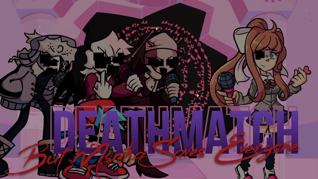 Monika Saves Everyone (Deathmatch but it's Monika vs Boyfriend and MFM Family) (late 100+ special)