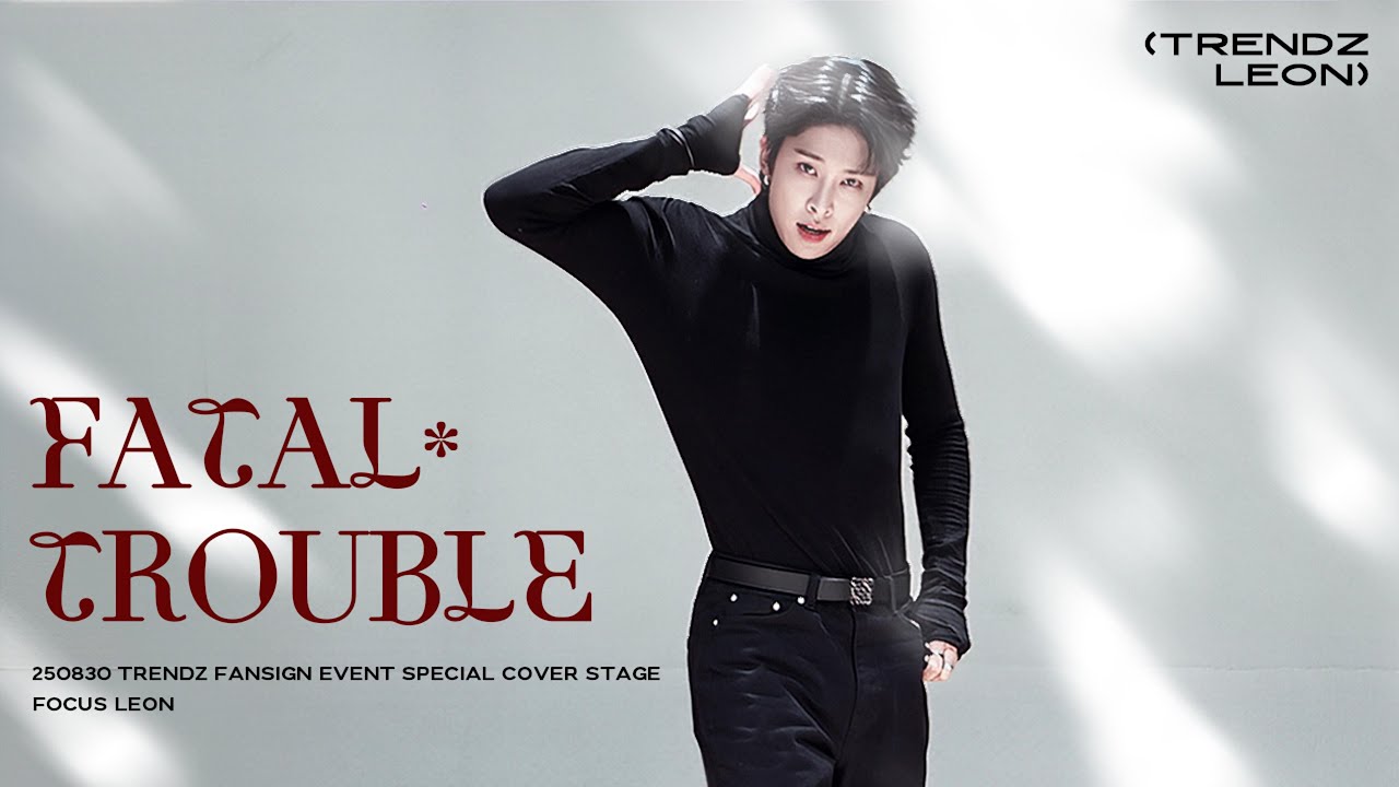 [4K] 250830 TRENDZ (트렌드지) - 'Fatal Trouble' cover (Original Song by ENHYPEN) LEON FOCUS (리온 직캠)