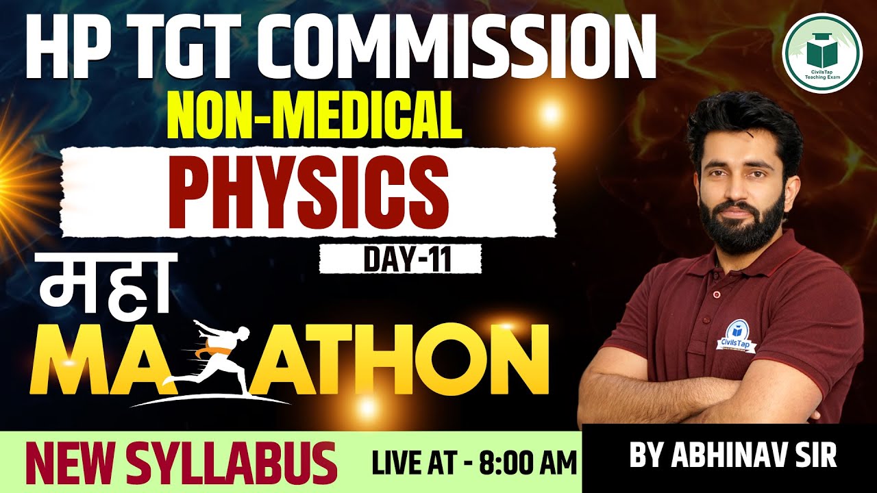 HP TGT Commission 2025 | Physics Maha-Marathon Day-11 | Non-Medical | Complete Revision | Civilstap