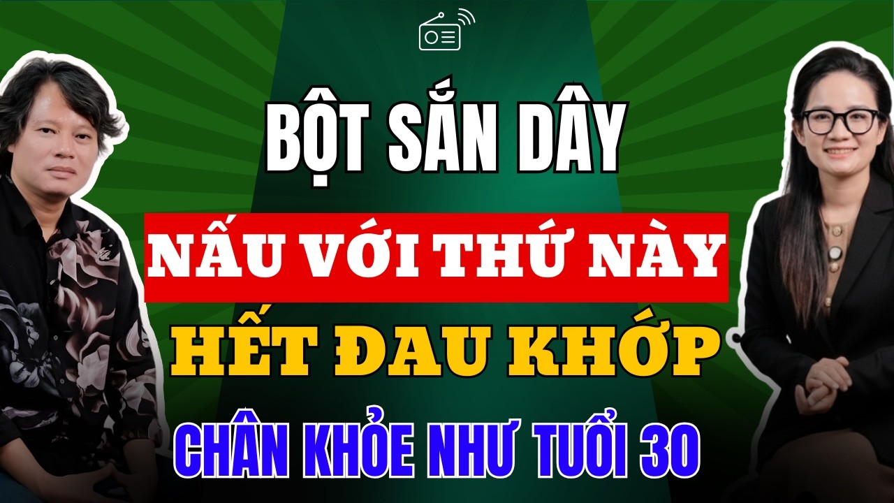Bột Sắn Dây Pha Với Thứ Này: Xương Khớp Hết Đau, Đi Lại Nhanh Nhẹn Như Thanh Niên |Sức Khỏe Tuổi Già
