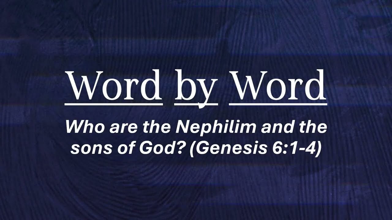 Who Are the Nephilim and the Sons of God? (Genesis 6:1-4)