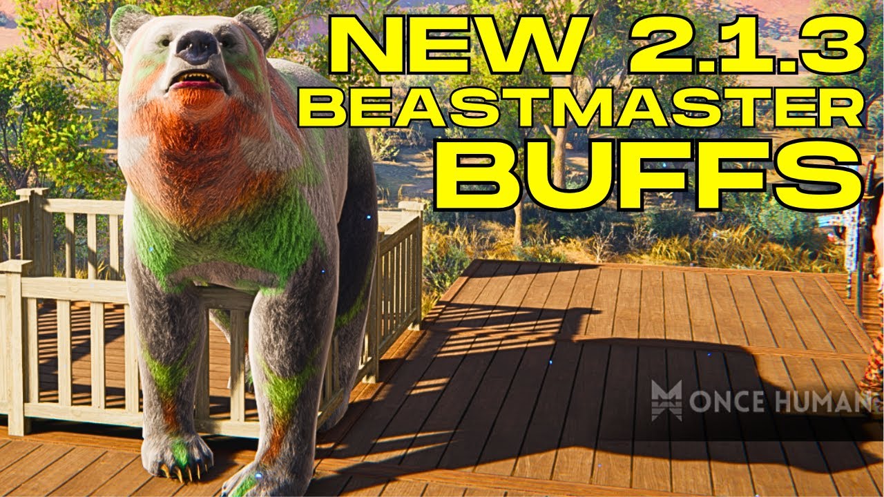 Once Human Update 2.1.3 &ndash; Full Beastmaster Class Changes & Fixes