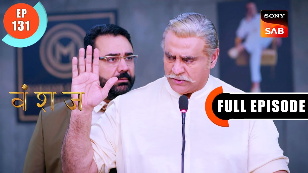 Mahajans Are Bankrupt? | Vanshaj | Ep 131 | Full Episode | 10 Nov 2023