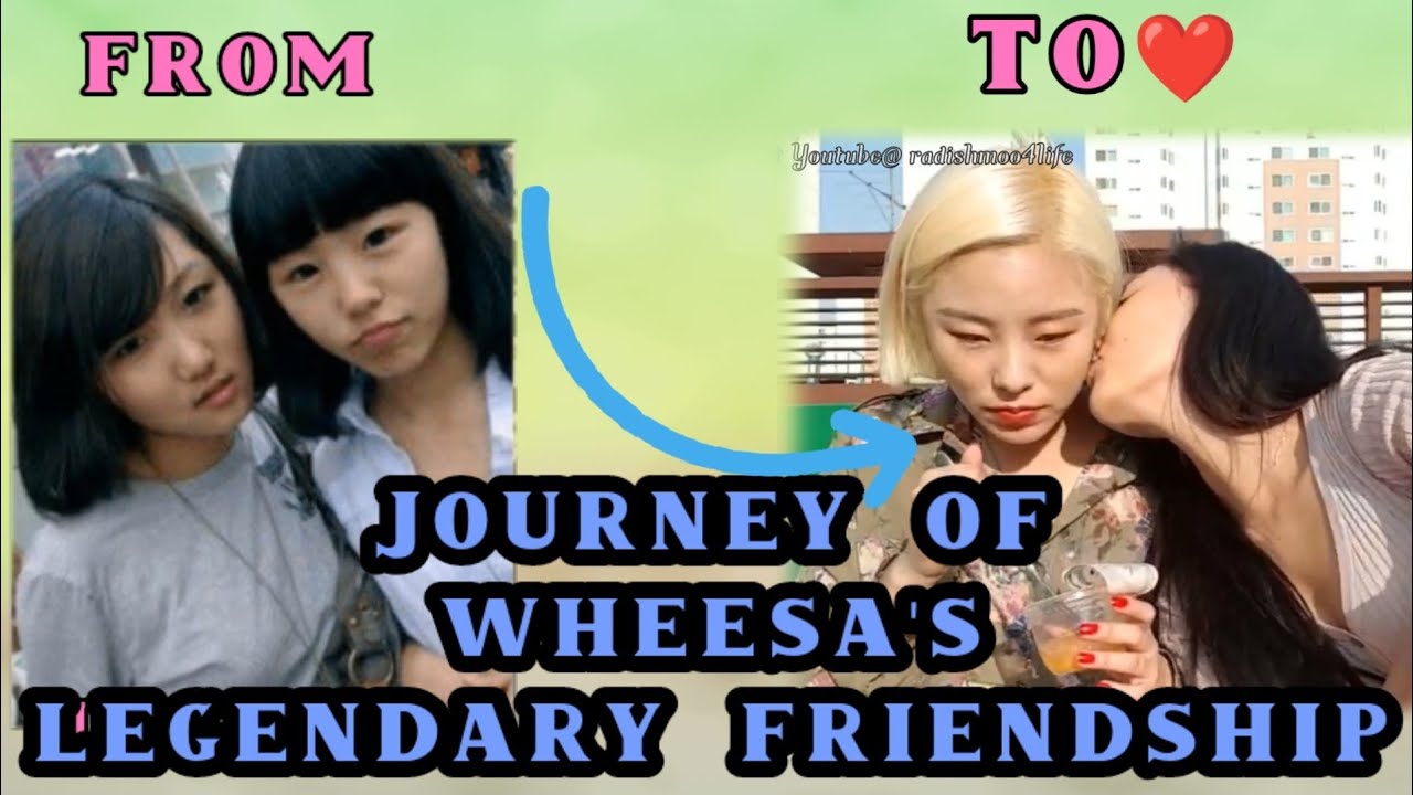 #WHEESA'S JOURNEY OF LEGENDARY FRIENDSHIP😭❤️ || #MAMAMOO
