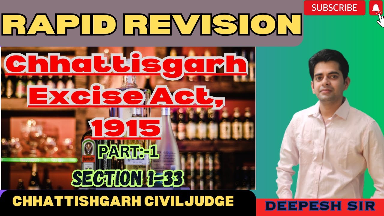 CHHATTISGARH EXCISE ACT 1915 || RAPID REVISION || CHHATTISGARH JUDICIARY || DEEPESH SIR