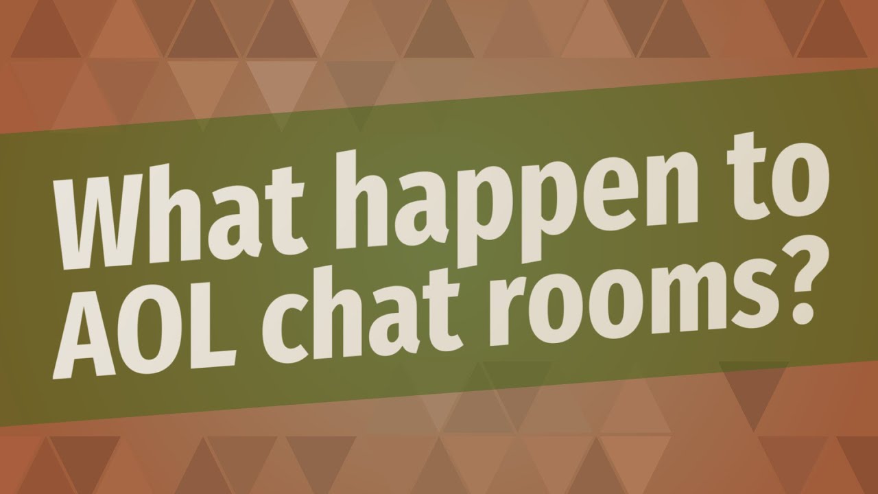What happen to AOL chat rooms?