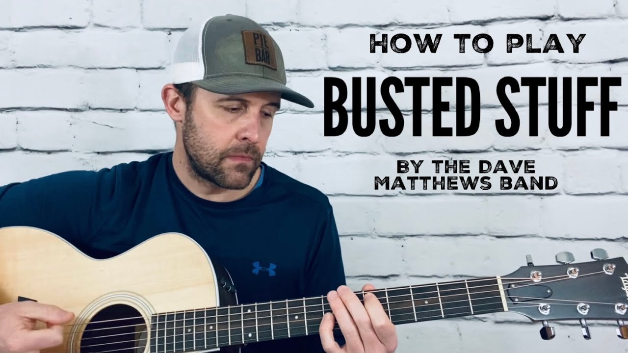 Busted Stuff- Guitar Tutorial- Dave Matthews Band