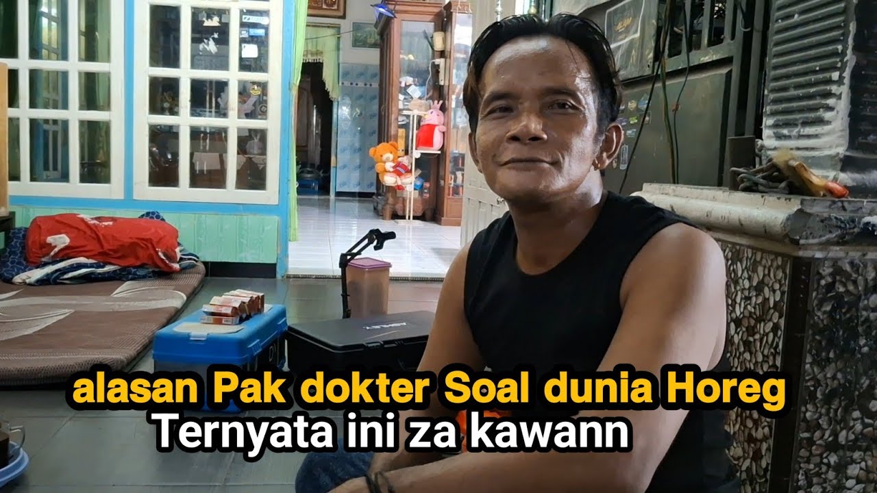 OH TERNYATA ALASANYA PAK DOKTER INI‼️SOAL DI DUNIA HOREG, LOADING DI PATI
