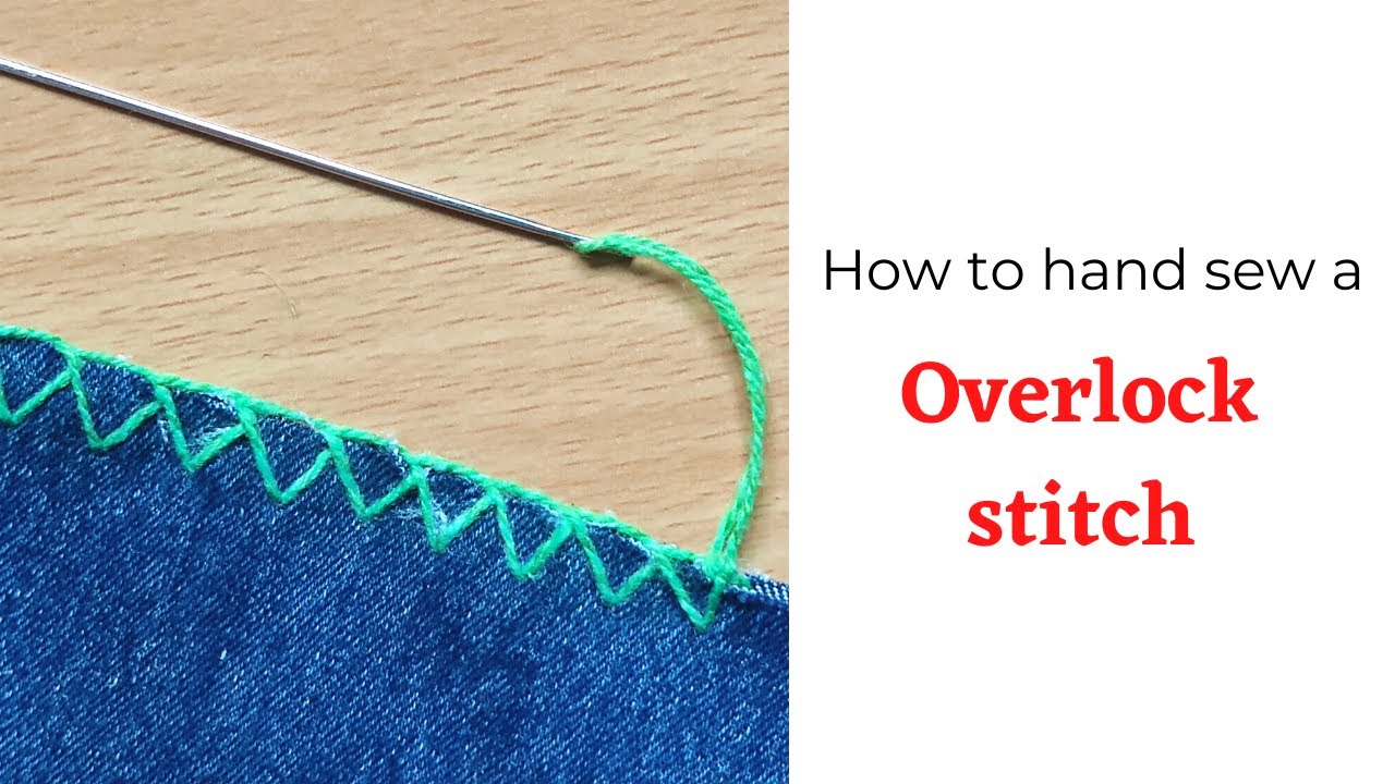Overlock Stitch by hand (Basic Hand sewing)