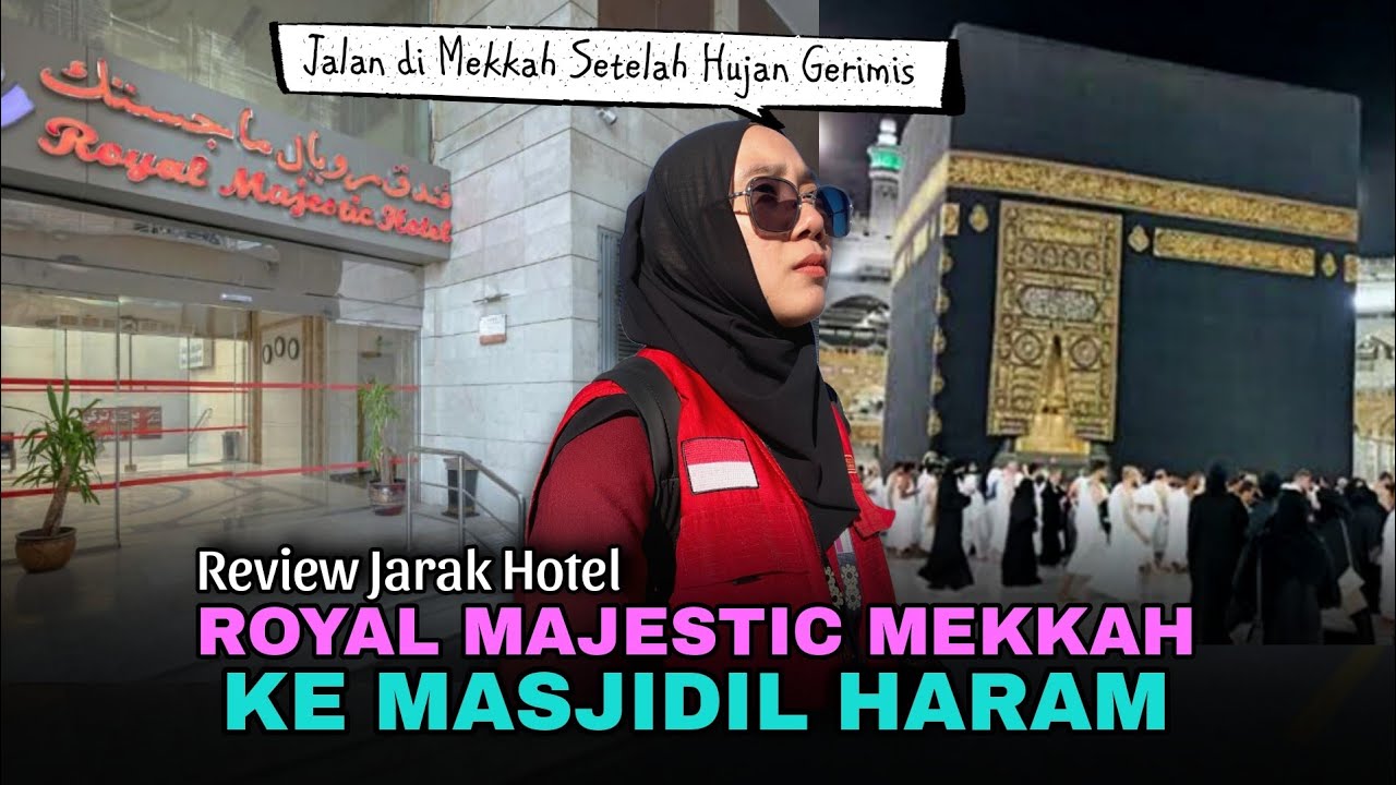 Review Jarak Hotel Royal Majestic ke Masjidil Haram Mekkah #hotelroyalmajestic #reviewjarakhotel