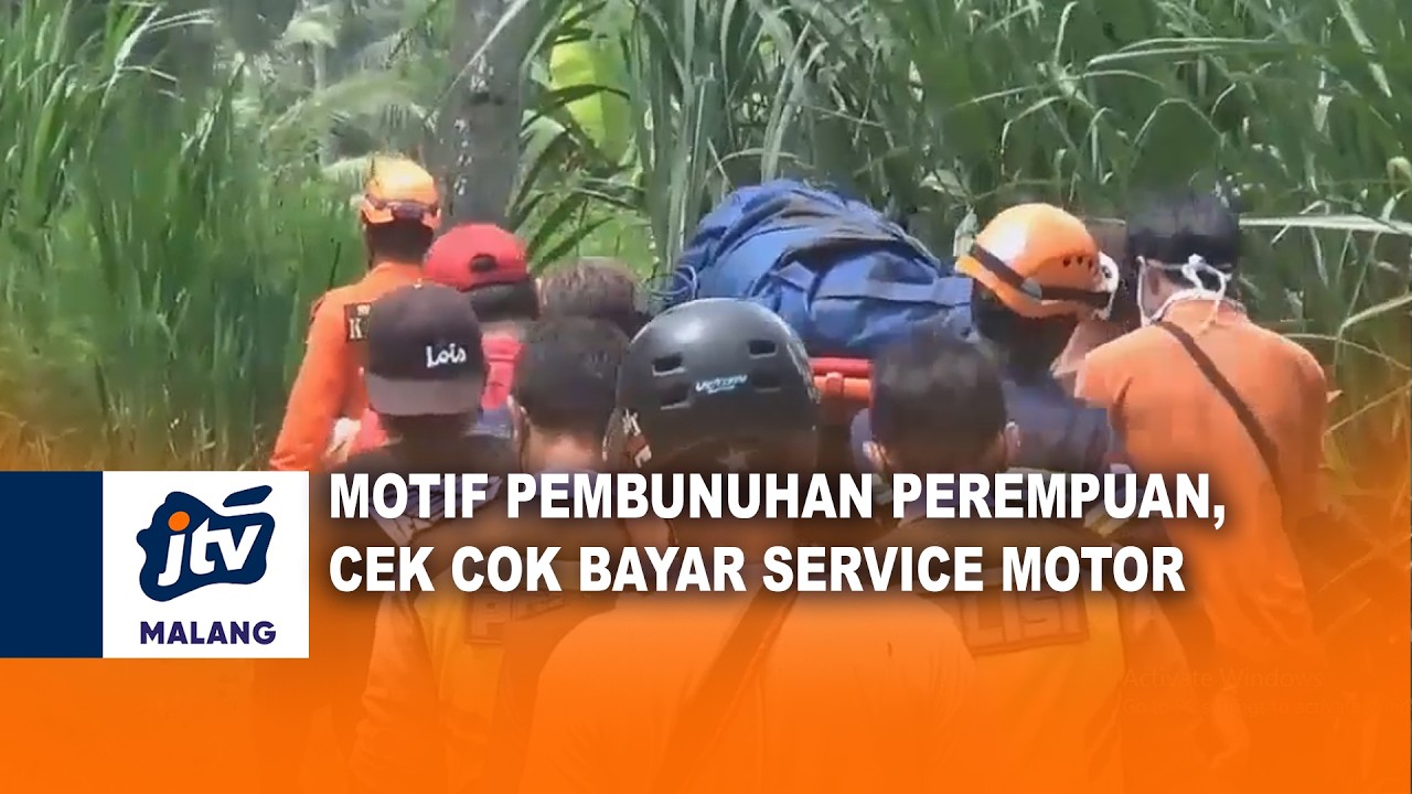 MOTIF PEMBUNUHAN PEREMPUAN, CEK COK BAYAR SERVICE MOTOR | JTV MALANG