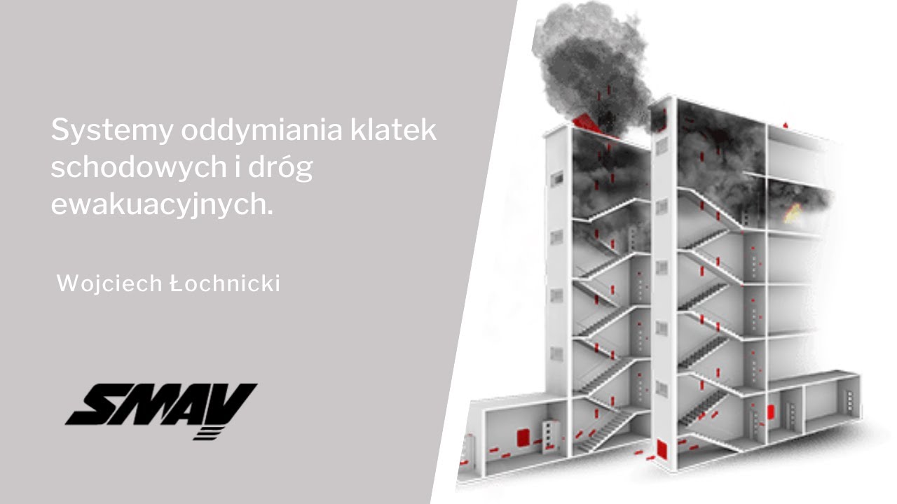Systemy oddymiania klatek schodowych i dróg ewakuacyjnych.