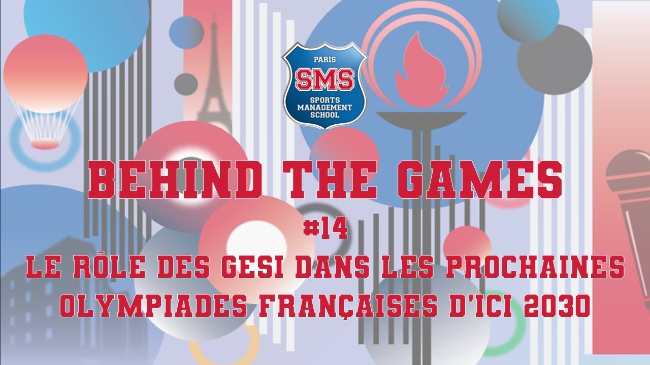 Behind The Games 2025 - Le rôle des GESI dans les prochaines olympiades françaises d'ici 2030