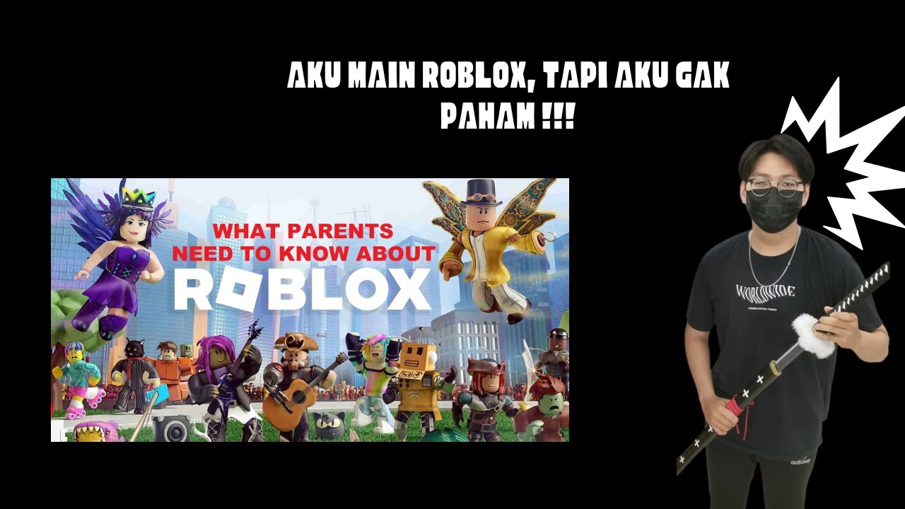 Saya Main Roblox, Tapi Saya Gak Paham !!!