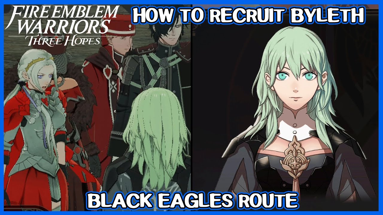 How to recruit Byleth in Black Eagles route - Fire Emblem Warriors Three Hopes