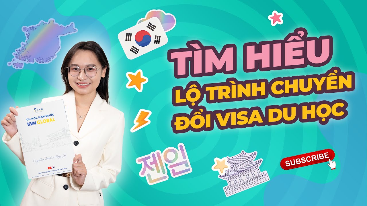 Du Học Hàn Quốc - Lộ Trình Chuyển Đổi Visa Sau Tốt Nghiệp Đại Học